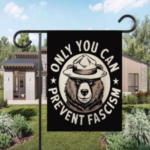 Only You Can Prevent Fascism, National Park Bear Anti Trump Flag