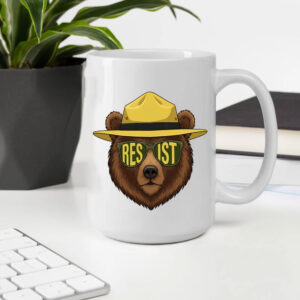 Only You Can Prevent Fascism, National Park Bear Mugs