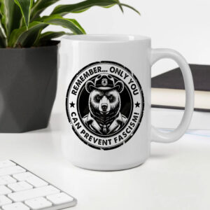 Only You Can Prevent Fascism, Retro National Park Bear Resist Mug