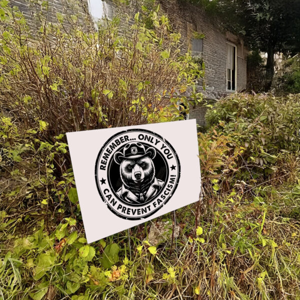 Only You Can Prevent Fascism, Retro National Park Bear Resist Yard Sign