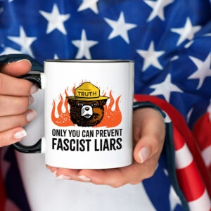 Only You Can Prevent Fascist Liars resist bear Mug