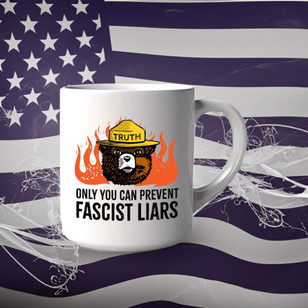 Only You Can Prevent Fascist Liars resist bear Mug