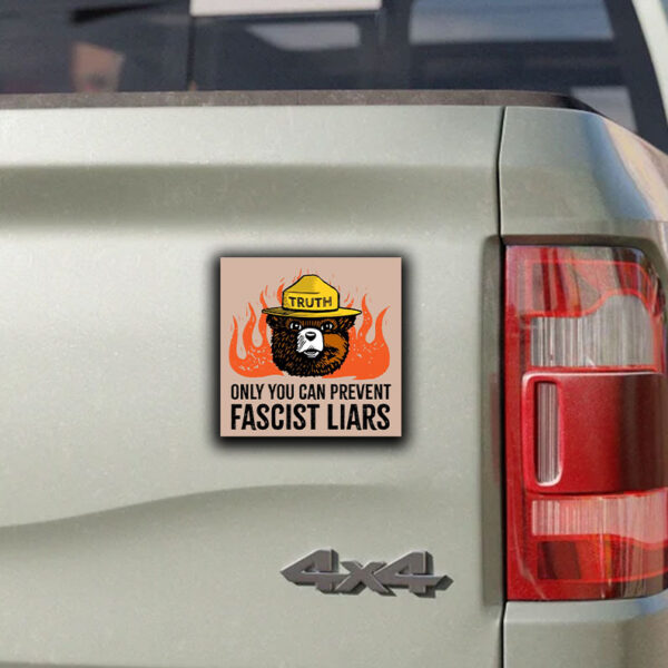 Only You Can Prevent Fascist Liars resist bear Sticker