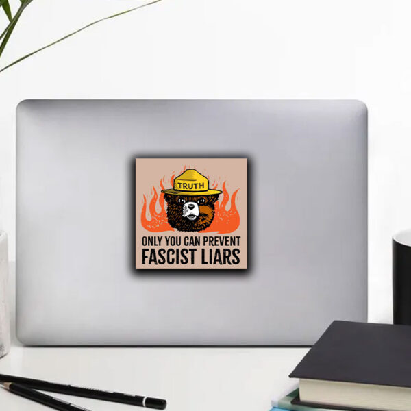 Only You Can Prevent Fascist Liars resist bear Sticker