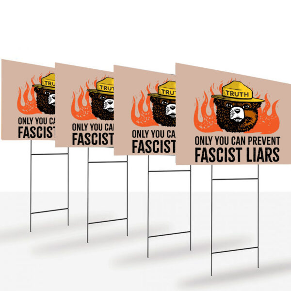 Only You Can Prevent Fascist Liars resist bear Yard Sign