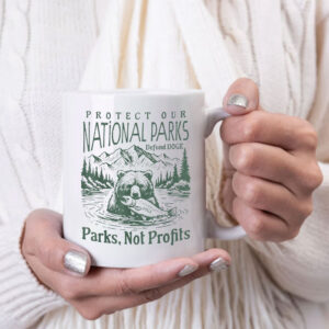 Protect Our National Parks Defund Doge Parks Not Profits Mug