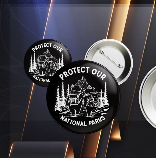 Protect Our National Parks Defund Doge Parks Not Profits, Resist Save Our Parks Bear Button