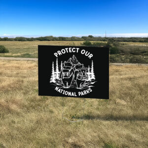 Protect Our National Parks Defund Doge Parks Not Profits, Resist Save Our Parks Bear Yard Sign