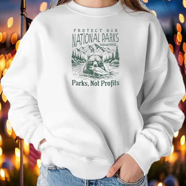 Protect Our National Parks Defund Doge Parks Not Profits T-Shirt