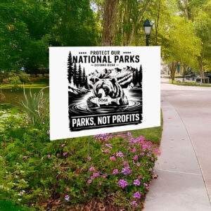 Protect Our National Parks -Defund Doge ,Parks, Not Profits Yard Sign