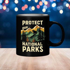 Protect Our National Parks Enviromentalism Mug