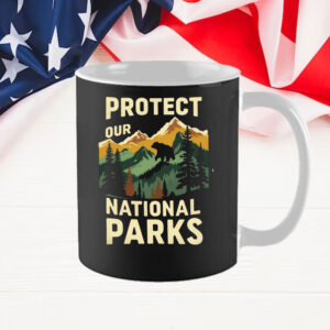 Protect Our National Parks Enviromentalism Mug