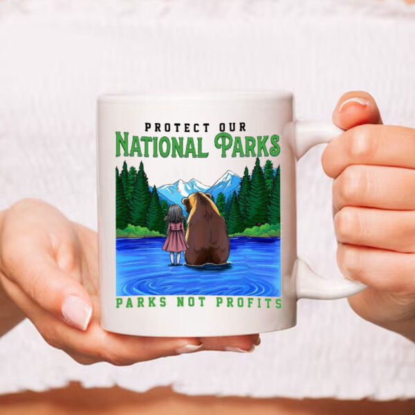 Protect Our National Parks ,Parks Not Profits Mug