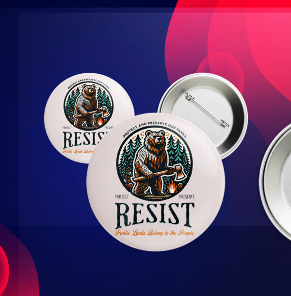 Protect Our National Parks Resist Alt Us Button