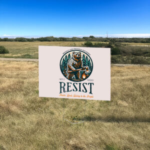 Protect Our National Parks Resist Alt Us Yard Sign