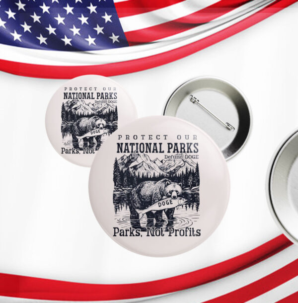 Protect Our National Parks, Resist Anti Trump Button