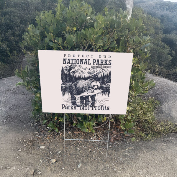 Protect Our National Parks, Resist Anti Trump Yard Sign