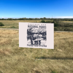 Protect Our National Parks, Resist Anti Trump Yard Sign