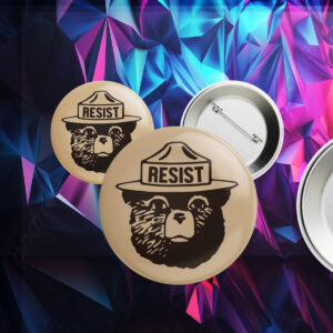 Protect Our National Parks Resist Bear Button