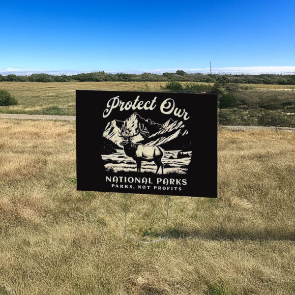 Protect Our National Parks Subtle Resist Yard Sign