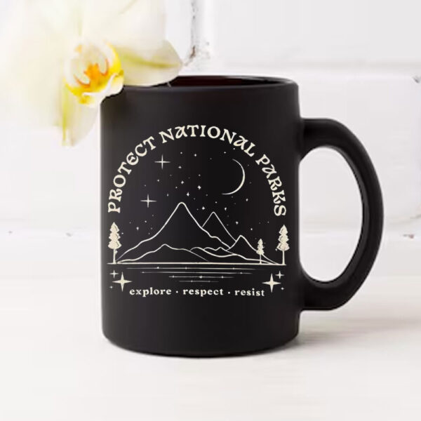 Protect national parks explore respect resist Mug