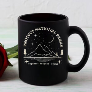 Protect national parks explore respect resist Mug