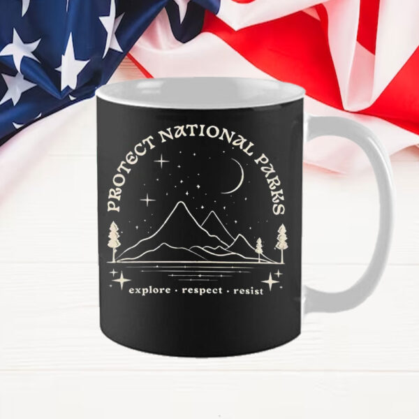 Protect national parks explore respect resist Mug