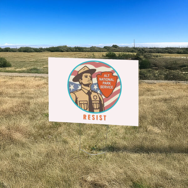 RESIST alt gov national park Yard Sign