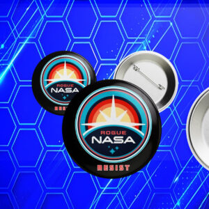 RESIST rogue NASA Button