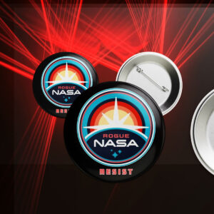 RESIST rogue NASA Button