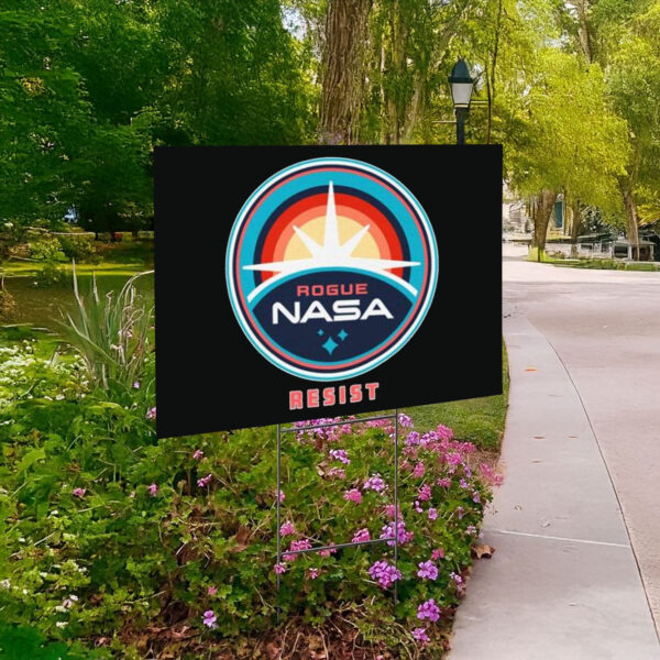 RESIST rogue NASA Yard Sign