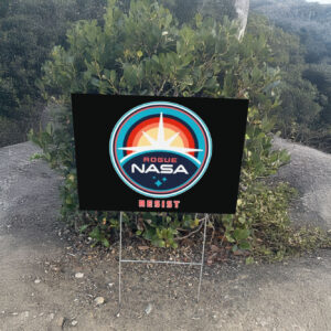 RESIST rogue NASA Yard Sign