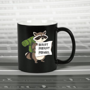 Raccoon Resist Persist Prevail Mug