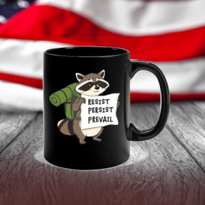 Raccoon Resist Persist Prevail Mug