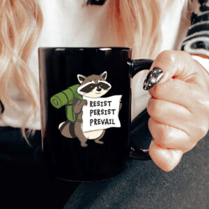 Raccoon Resist Persist Prevail Mug