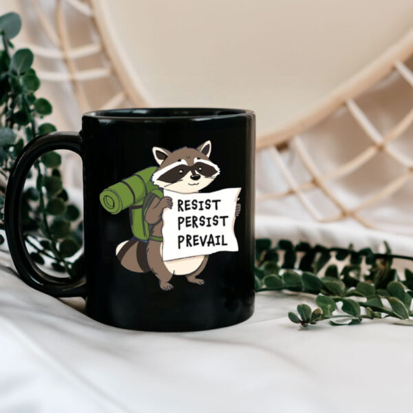 Raccoon Resist Persist Prevail Mug