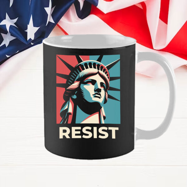 Resist Anti Trump Pro Choice Statue of Liberty Protest Democrat Leftist Anti MAGA LGBTQ Mug