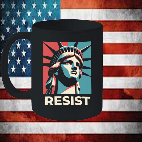 Resist Anti Trump Pro Choice Statue of Liberty Protest Democrat Leftist Anti MAGA LGBTQ Mug