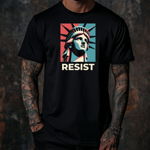 Resist Anti Trump Pro Choice Statue of Liberty Protest Democrat Leftist Anti MAGA LGBTQ T-Shirt