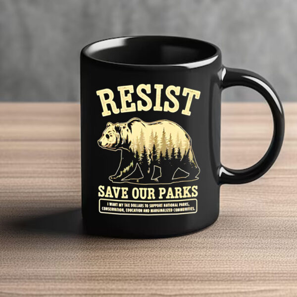 Resist Bear Save Our Parks Mugs