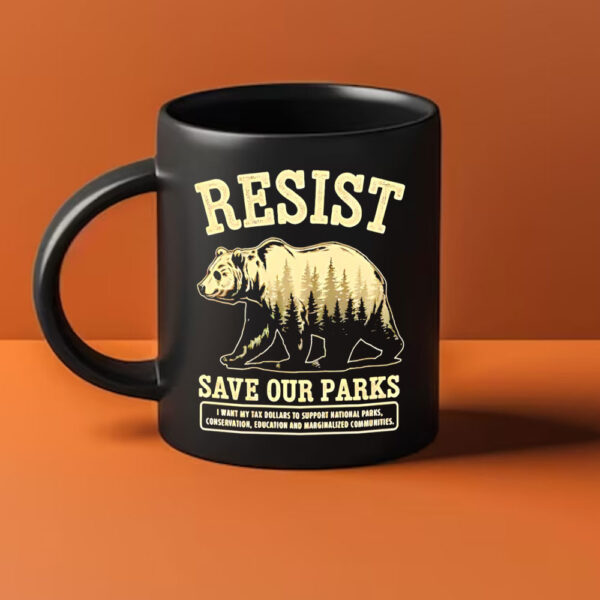 Resist Bear Save Our Parks Mugs