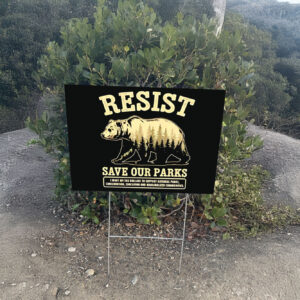 Resist Bear Save Our Parks Yard Sign