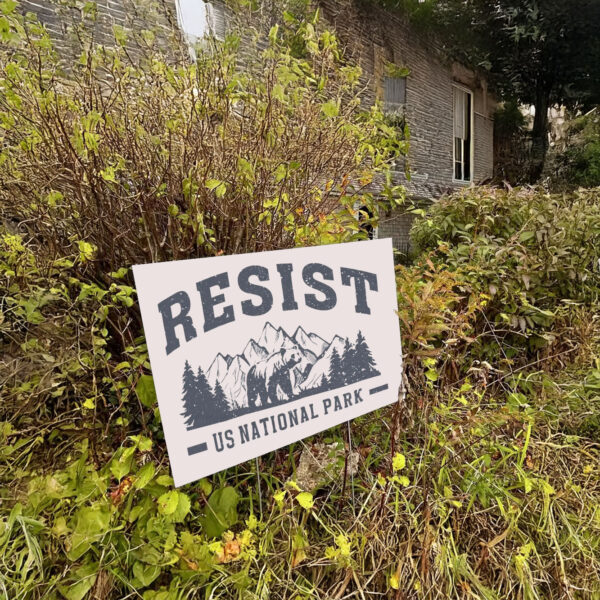 Resist Bear US National Park Yard Sign