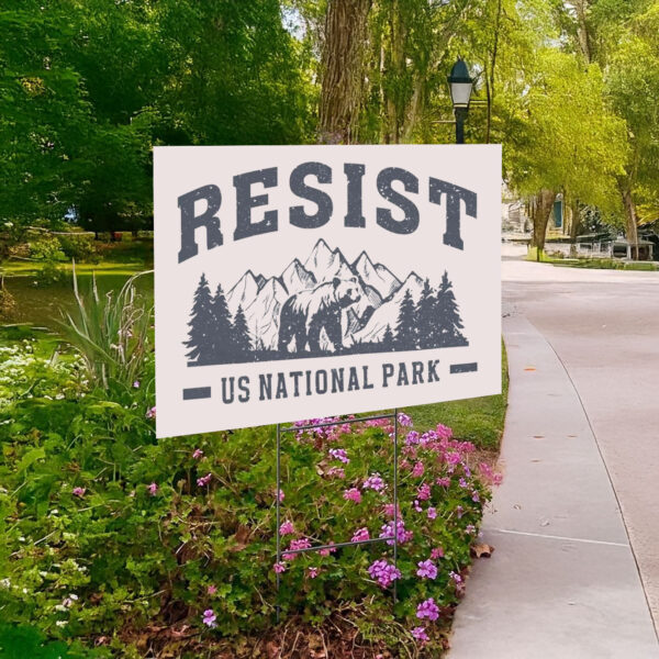 Resist Bear US National Park Yard Sign