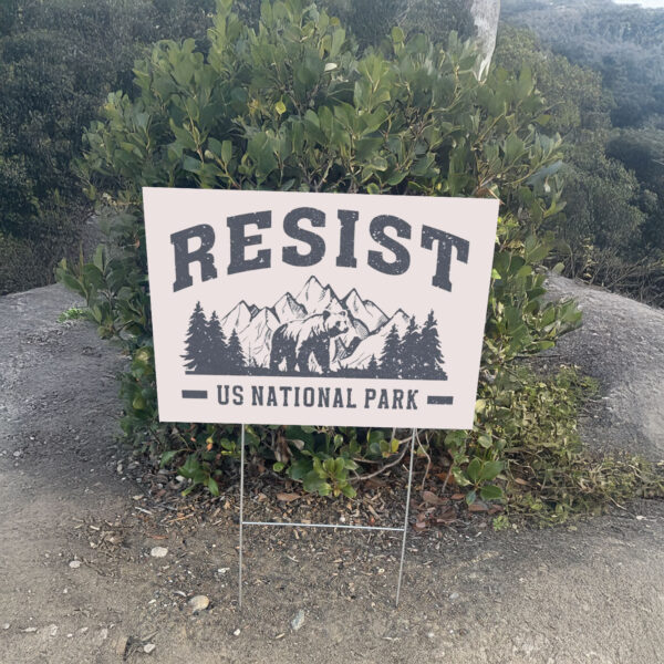 Resist Bear US National Park Yard Sign