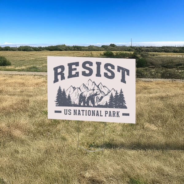 Resist Bear US National Park Yard Sign