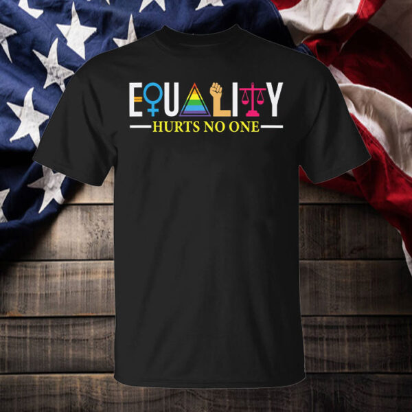 Resist Equality Hurts No One T-Shirt