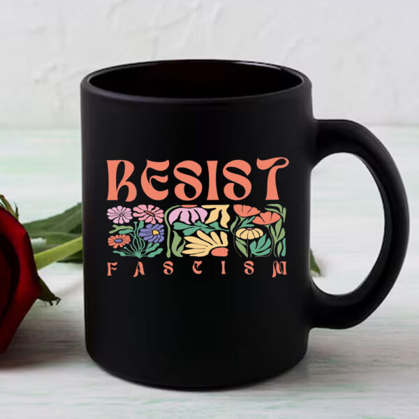 Resist Fascism Anti Trump Mug