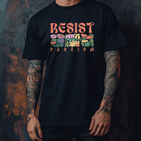 Resist Fascism Anti Trump T-Shirt