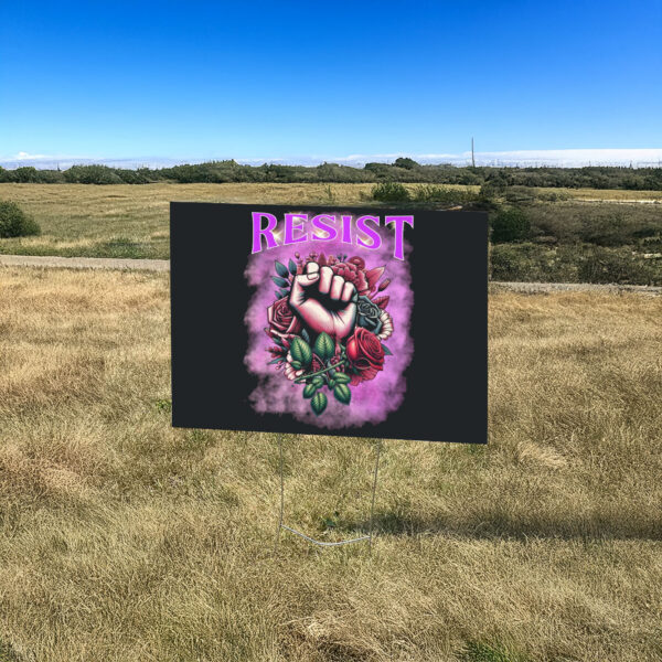 Resist Fist Floral Yard Sign